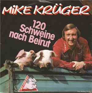Mike Krüger - 120 Schweine Nach Beirut