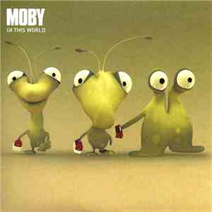 Moby - In This World