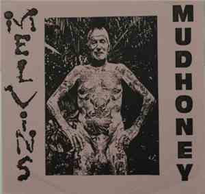 Mudhoney / Melvins - Hate The Police (Live) / Symptom Of The Universe