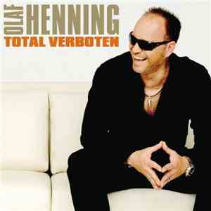 Olaf Henning - Total Verboten