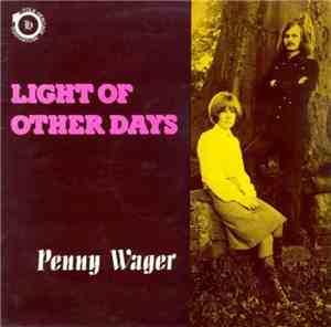 Penny Wager - Light Of Other Days