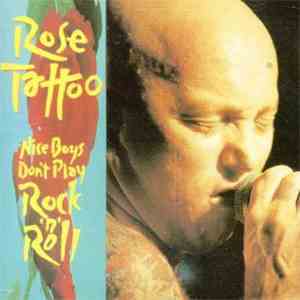 Rose Tattoo - Nice Boys Don't Play Rock 'N' Roll
