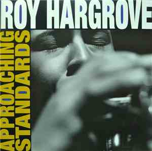 Roy Hargrove - Approaching Standards