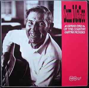 Sam McGee - Grand Dad Of The Country Guitar Pickers