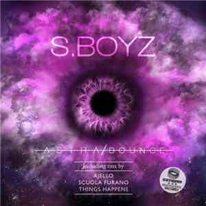 S.Boyz - Astra / Bounce