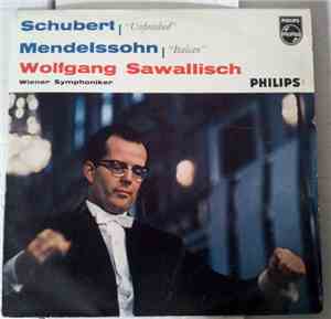 Schubert, Mendelssohn, Wiener Symphoniker, Wolfgang Sawallisch - Unfinished ...
