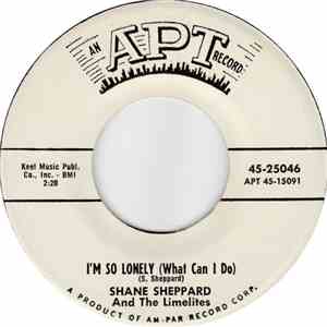 Shane Sheppard And The Limelites - I'm So Lonely / One Week From Today