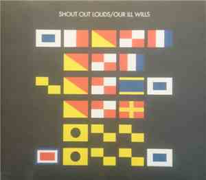 Shout Out Louds - Our Ill Wills