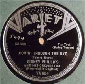 Sidney Phillips And His Orchestra - Comin' Through The Rye / Annie Laurie