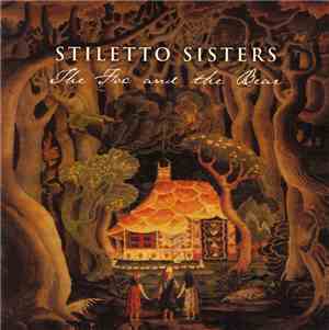 Stiletto Sisters  - The Fox And The Bear