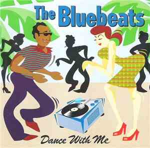 The Bluebeats - Dance With Me