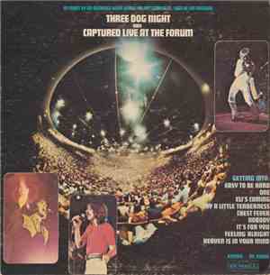 Three Dog Night - Captured Live At The Forum