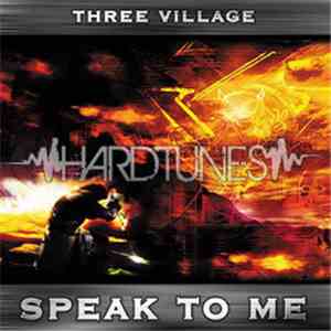 Three Village - Speak To Me