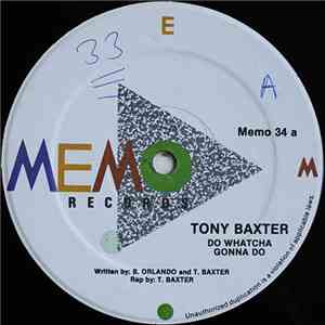 Tony Baxter - Do Watcha Gonna Do