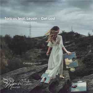 Toricos Feat. Leusin - Get Lost