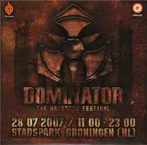Various - Dominator The Hardcore Festival 28-07-2007 Stadspark Groningen (N ...