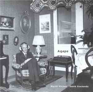 Agape : Martin Küchen, David Stackenäs - Agape