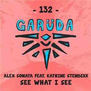 Alex Sonata Feat. Katrine Stenbekk - See What I See