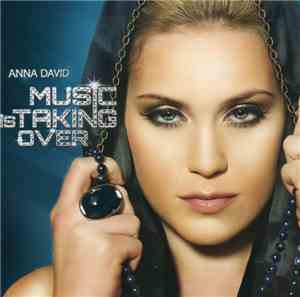 Anna David - Music Is Taking Over