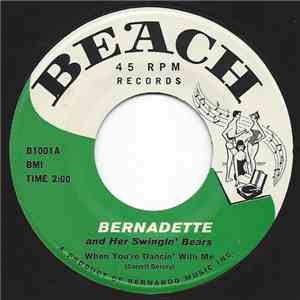 Bernadette And Her Swingin' Bears - When You're Dancin' With Me / Crazy Yog ...