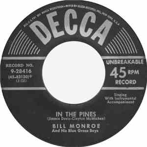 Bill Monroe And His Blue Grass Boys - In The Pines / Footprints In The Snow