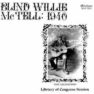 Blind Willie McTell - Blind Willie McTell: 1940