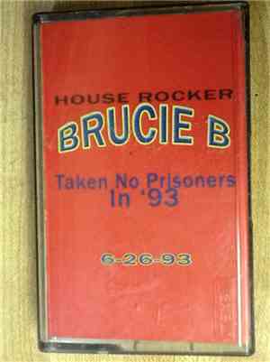 Brucie B - Taken No Prisoners In 93   6-26-93
