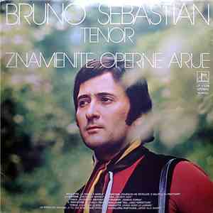Bruno Sebástian - Znamenite Operne Arije