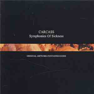 Carcass - Symphonies Of Sickness