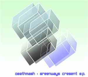 Deathmash - Greenways Cresent