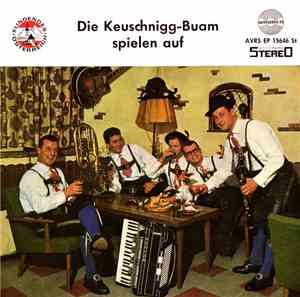 Die Keuschnigg-Buam - Die Keuschnigg-Buam Spielen Auf