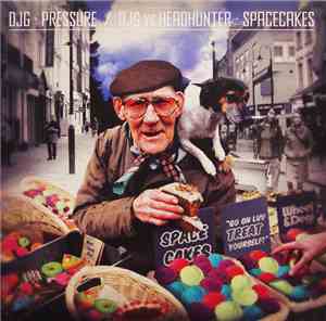 DJG  vs. Headhunter  - Pressure / Spacecakes