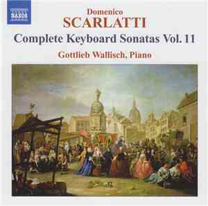 Domenico Scarlatti, Gottlieb Wallisch - Complete Keyboard Sonatas Vol. 11
