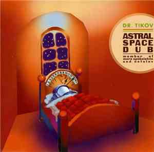 Dr. Tikov - Astral Space Dub