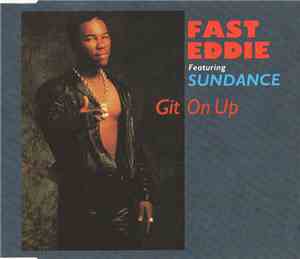 Fast Eddie Featuring Sundance - Git On Up