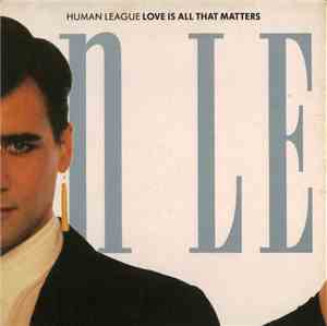 Human League - Love Is All That Matters