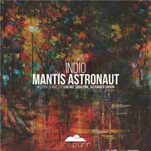Indio  - Mantis Astronaut