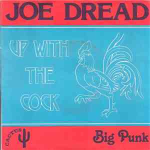 Joe Dread - Up With The Cock! / Big Punk