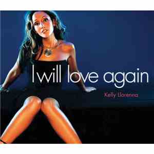 Kelly Llorenna - I Will Love Again