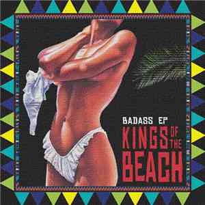 Kings Of The Beach - Badass EP