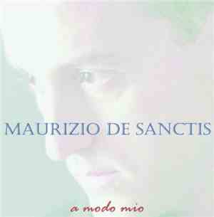 Maurizio De Sanctis - A Modo Mio