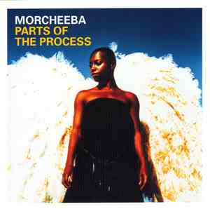 Morcheeba - Parts Of The Process