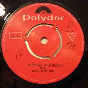Orch. Kiko Kids - Mapunda / Mpenzi muhisani