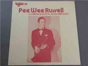 Pee Wee Russell - A Chronological Remembrance