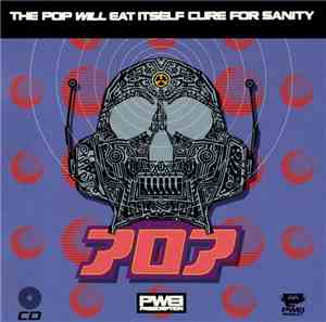 Pop Will Eat Itself - Cure For Sanity