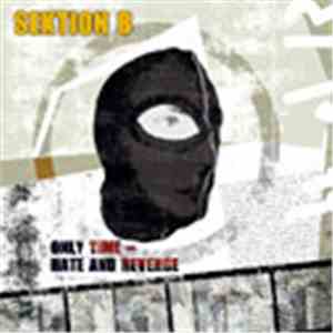 Sektion B - Only Time - Hate And Revenge