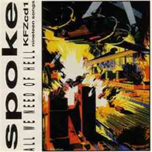 Spoke  - All We Need Of Hell