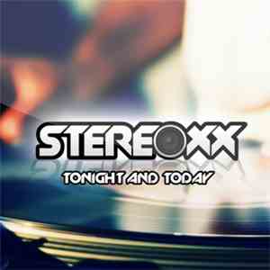 Stereoxx - Tonight And Today