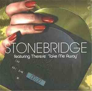 StoneBridge Featuring Therese - Take Me Away