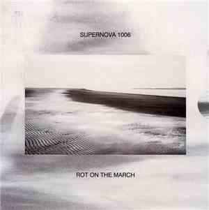 Supernova 1006 / Rot On The March - Supernova 1006 / Rot On The March